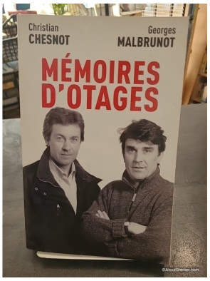 Mémoires d'otages - Notre contre-enquête - Christian Chesnot et Georges Malbrunot