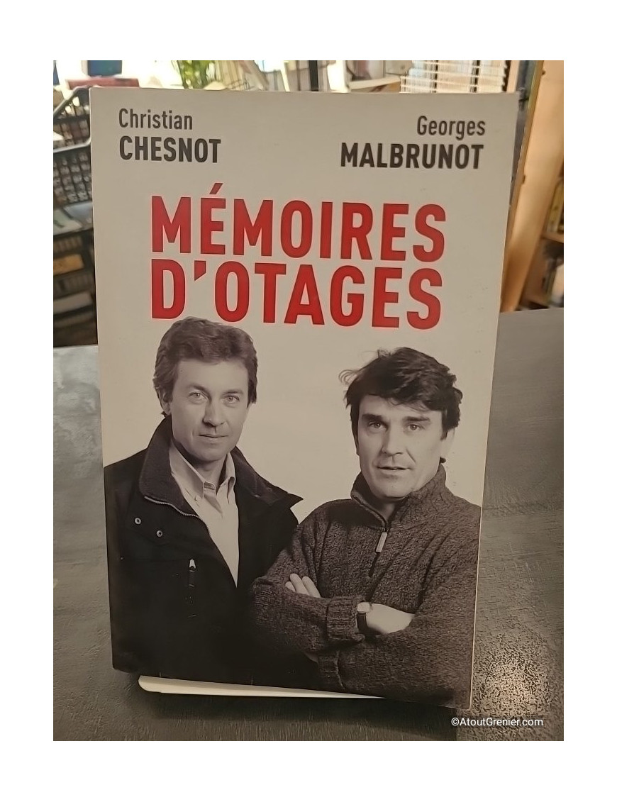 Mémoires d'otages - Notre contre-enquête - Christian Chesnot et Georges Malbrunot