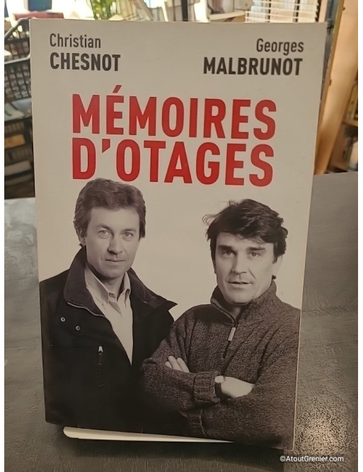 Mémoires d'otages - Notre contre-enquête - Christian Chesnot et Georges Malbrunot