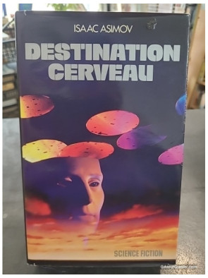 Destination cerveau - Isaac Asimov