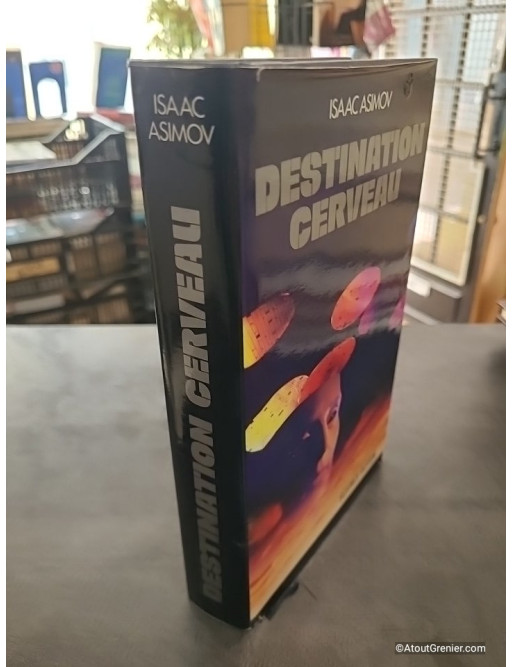 Destination cerveau - Isaac Asimov