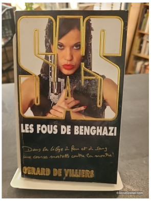 Les Fous de Benghazi de Gérard de Villiers