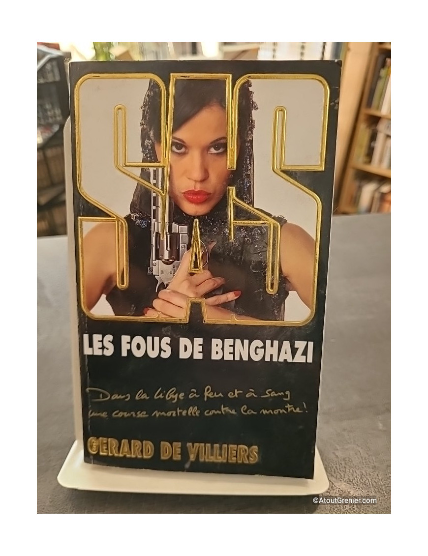 Les Fous de Benghazi de Gérard de Villiers