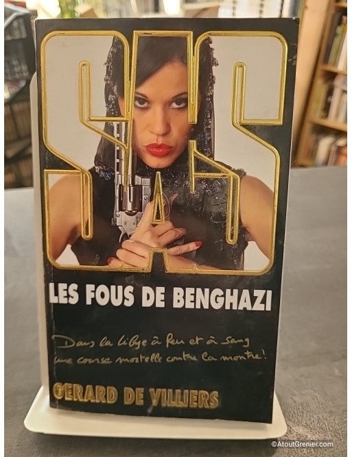 Les Fous de Benghazi de Gérard de Villiers