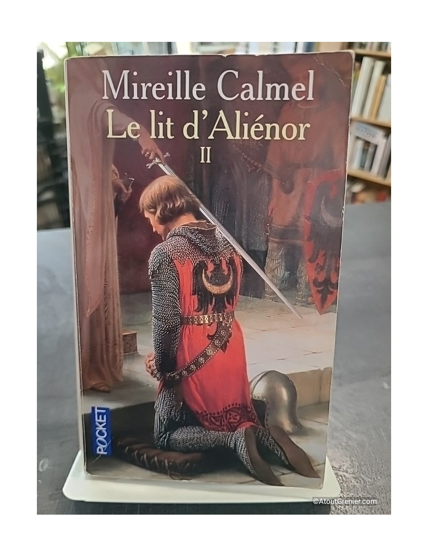 Le lit d'Aliénor Tome 2 de Mireille Calmel