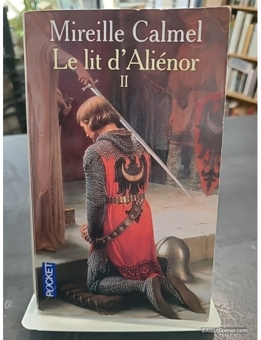 Le lit d'Aliénor Tome 2 de Mireille Calmel