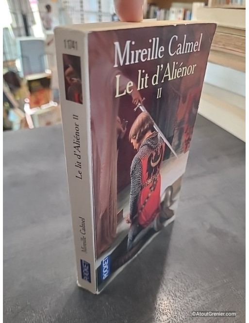 Le lit d'Aliénor Tome 2 de Mireille Calmel