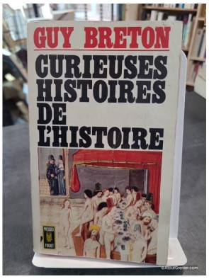 Curieuses histoires de l'histoire de Guy Breton