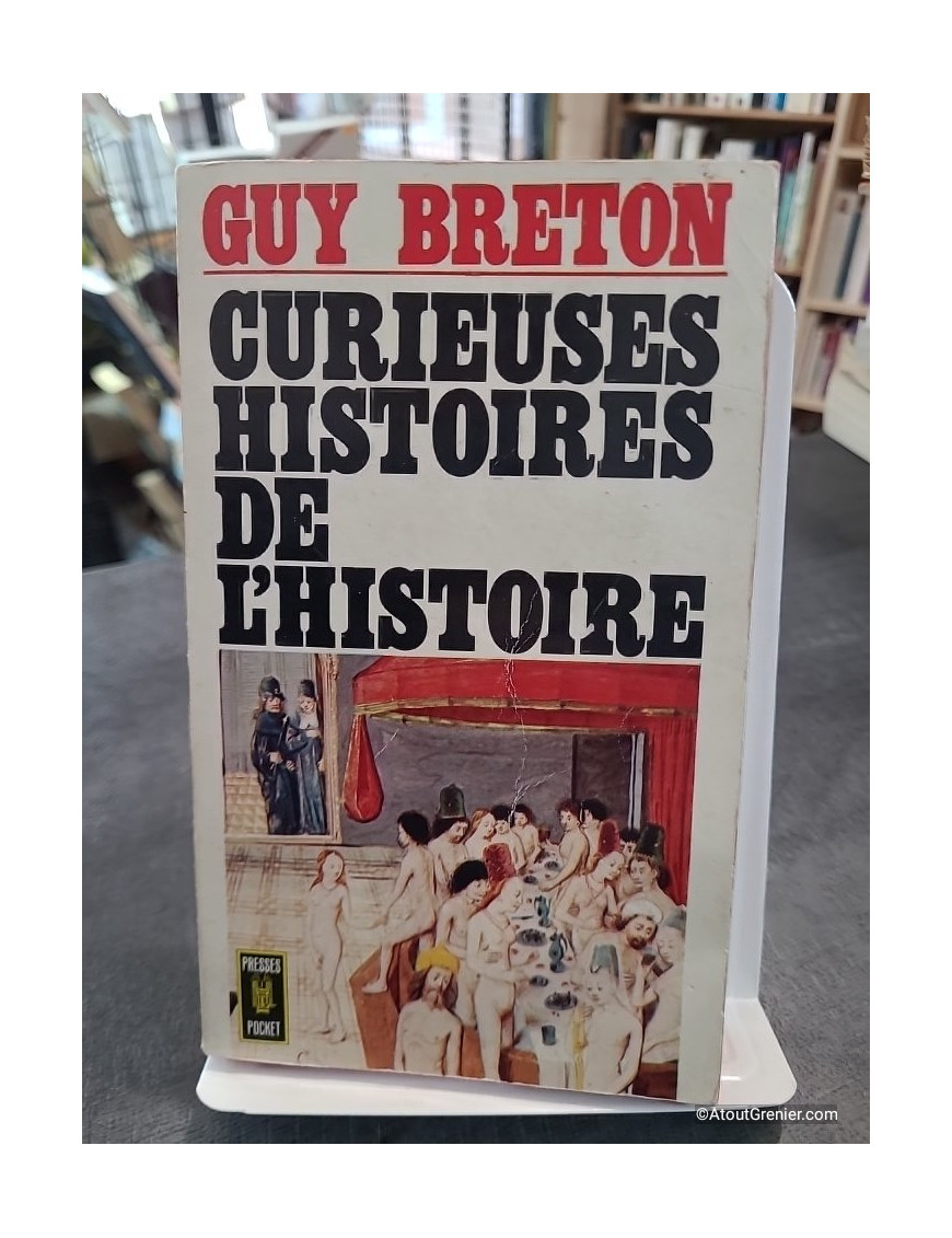 Curieuses histoires de l'histoire de Guy Breton