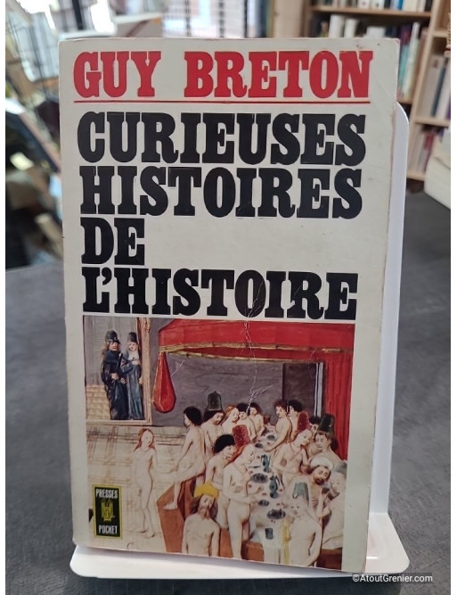 Curieuses histoires de l'histoire de Guy Breton