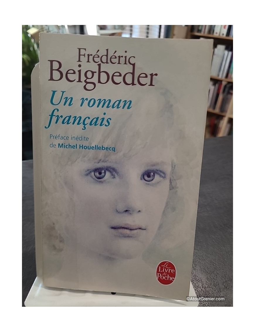 Un roman français - Prix Renaudot 2009 de Frédéric Beigbeder