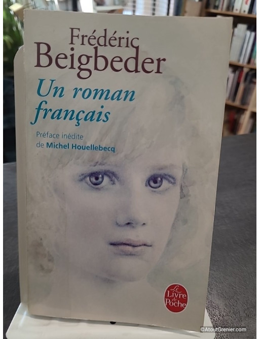 Un roman français - Prix Renaudot 2009 de Frédéric Beigbeder
