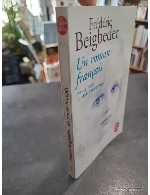 Un roman français - Prix Renaudot 2009 de Frédéric Beigbeder