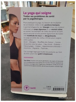 Le Yoga Qui Soigne - Une Méthode Simple Pour Vivre Sans Douleur de Tara Stiles