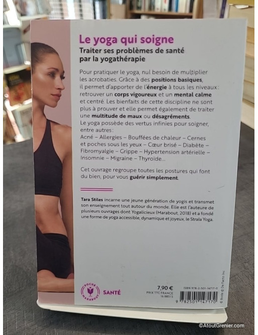 Le Yoga Qui Soigne - Une Méthode Simple Pour Vivre Sans Douleur de Tara Stiles