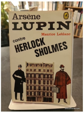 Arsène Lupin contre Herlock Sholmès de Maurice Leblanc
