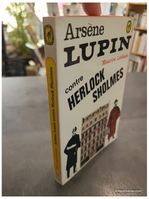 Arsène Lupin contre Herlock Sholmès de Maurice Leblanc