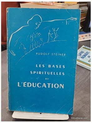 La Base spirituelle de l'éducation de Rudolf Steiner