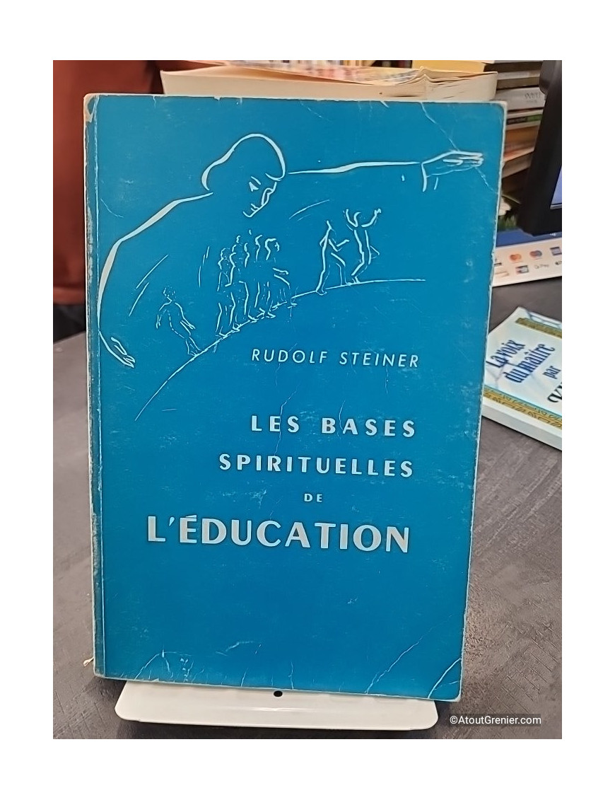 La Base spirituelle de l'éducation de Rudolf Steiner