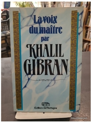 La voix du maître de Kahlil Gibran