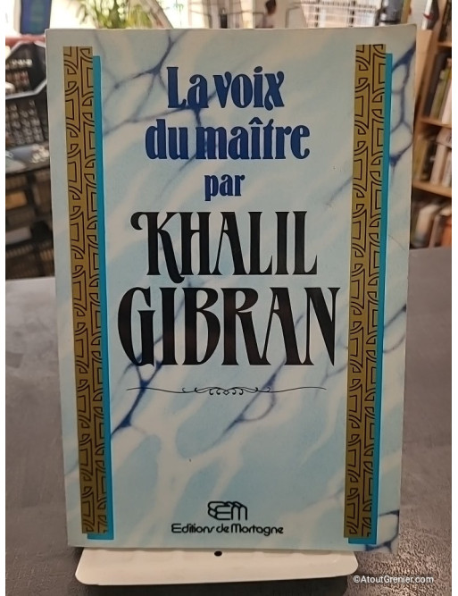 La voix du maître de Kahlil Gibran