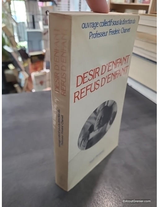 Désir d'enfant - Refus d'enfant de Frédéric Charvet