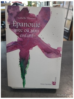 Epanouie Avec Ou Sans Enfant de Isabelle Tilmant