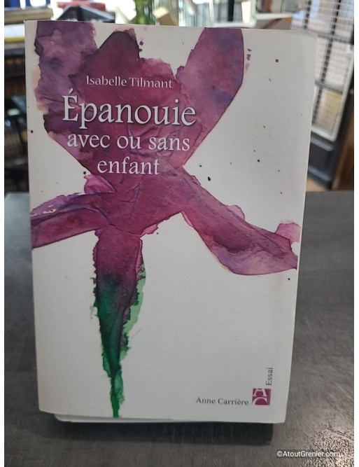 Epanouie Avec Ou Sans Enfant de Isabelle Tilmant