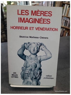 Les Mères imaginées. Horreur et vénération de Béatrice Marbeau-Cleirens