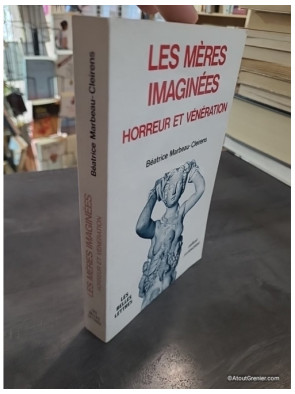 Les Mères imaginées. Horreur et vénération de Béatrice Marbeau-Cleirens