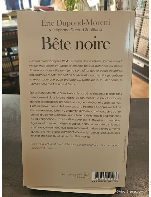 Bête noire. "Condamné à plaider" - Éric Dupond-Moretti, Stéphane Durand-Souffland