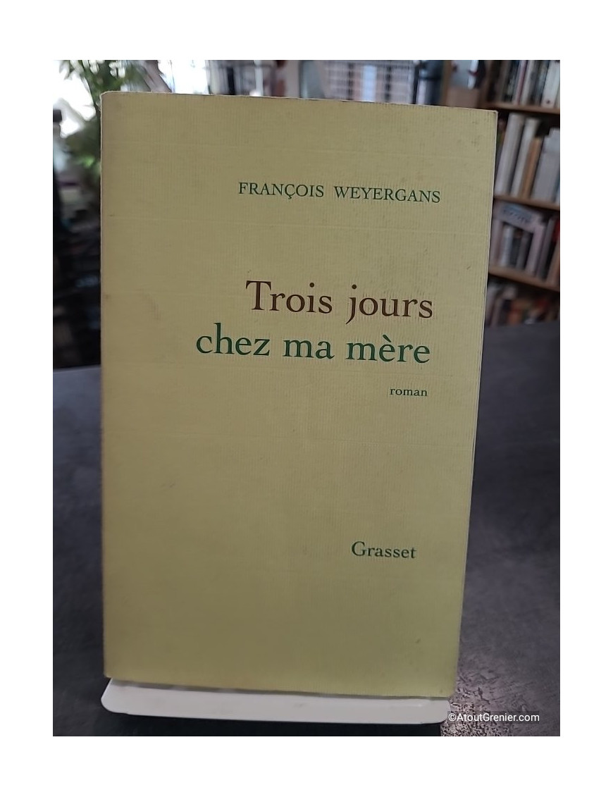 Trois jours chez ma mère - Prix Goncourt 2005 de François Weyergans