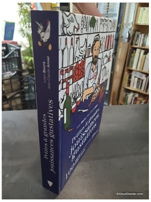 Petites et grandes jouissances gustatives - 100 pépites de la gastronomie made in France de Julien Bouré