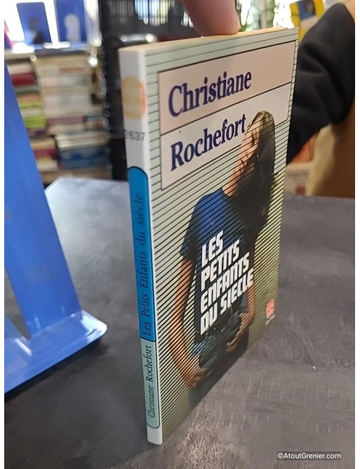 Les petits enfants du siècle - Christiane Rochefort