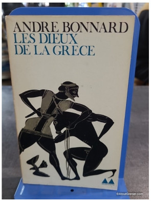 André Bonnard. Les Dieux de la Grèce - Mythologie classique - André Bonnard