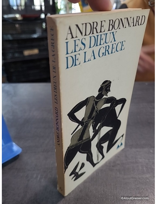 André Bonnard. Les Dieux de la Grèce - Mythologie classique - André Bonnard