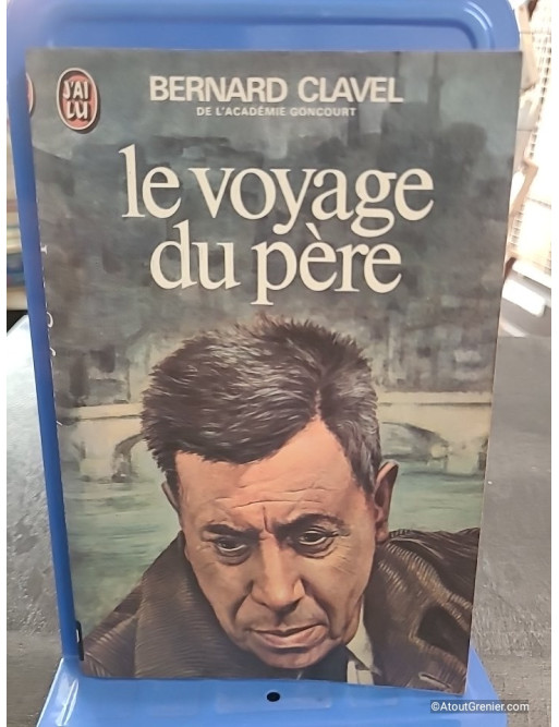 Le voyage du père - Bernard Clavel