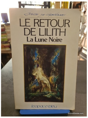 Le retour de Lilith - La lune noire - Joëlle de Gravelaine