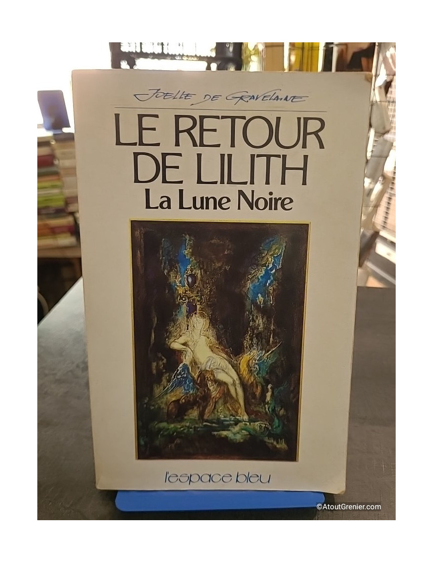 Le retour de Lilith - La lune noire - Joëlle de Gravelaine