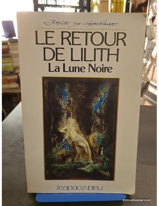 Le retour de Lilith - La lune noire - Joëlle de Gravelaine