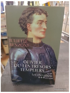 Olivier ou Les trésors templiers - Juliette Benzoni