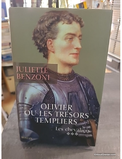Olivier ou Les trésors templiers - Juliette Benzoni