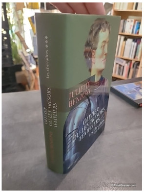 Olivier ou Les trésors templiers - Juliette Benzoni
