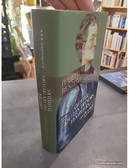 Olivier ou Les trésors templiers - Juliette Benzoni