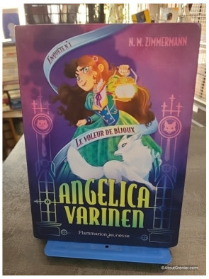 Angelica Varinen - Tome 1 - Le Voleur De Bijoux - Naïma Zimmermann