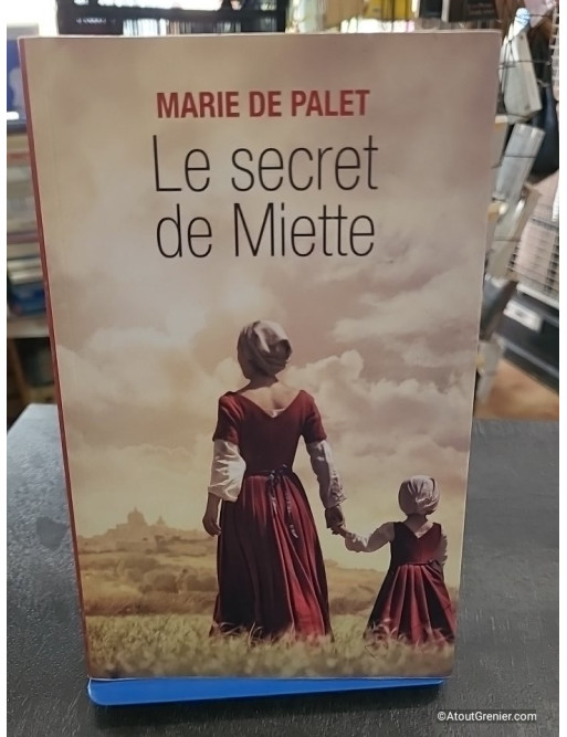 Le Secret de Miette - Marie de Palet