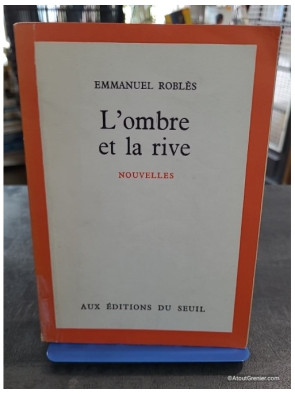 L'Ombre et la Rive - Emmanuel Roblès