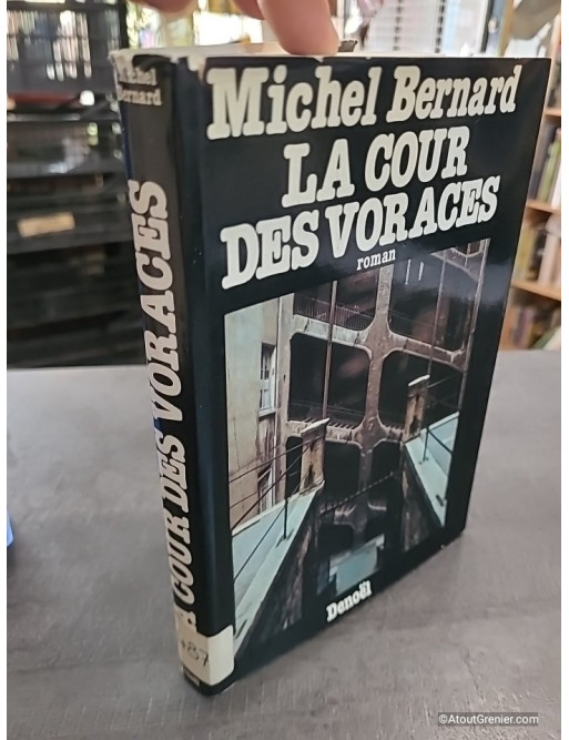 La cour des voraces - Michel Bernard