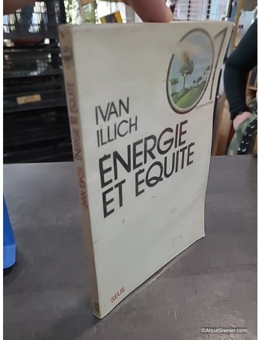 Énergie et équité (Techno-critique) - Ivan Illich