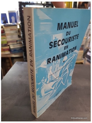 Manuel Du Secouriste En Reanimation - Genaud Médecin Général